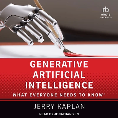 Generative Artificial Intelligence: What Everyone Needs to Know®
