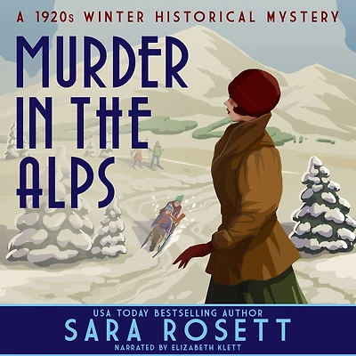 Murder the Alps: A 1920s Winter Mystery