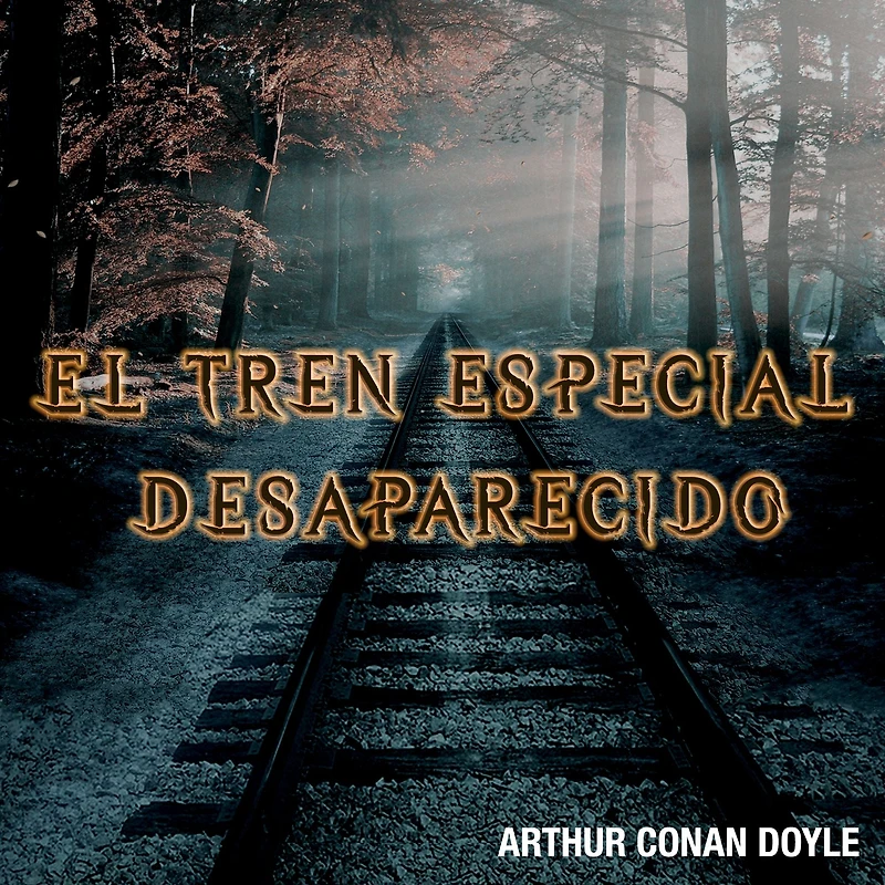 El Tren Especial Desaparecido