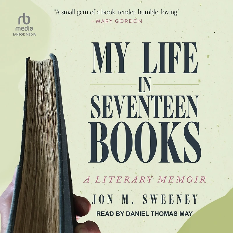 My Life Seventeen Books: A Literary Memoir
