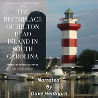 The Birthplace Of Hilton Head Island In South Carolina: A Island That Is Filled With Great History