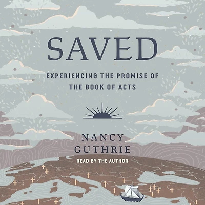 Saved: Experiencing the Promise of Book Acts