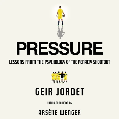 Pressure: Lessons from the psychology of penalty shootout