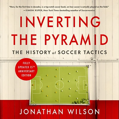 Inverting The Pyramid: History of Soccer Tactics