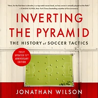 Inverting The Pyramid: History of Soccer Tactics