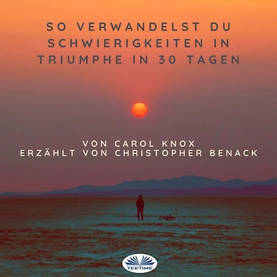 So Verwandelst Du Schwierigkeiten Triumphe 30 Tagen: Ein auf Geschichten basierendes Arbeitsbuch
