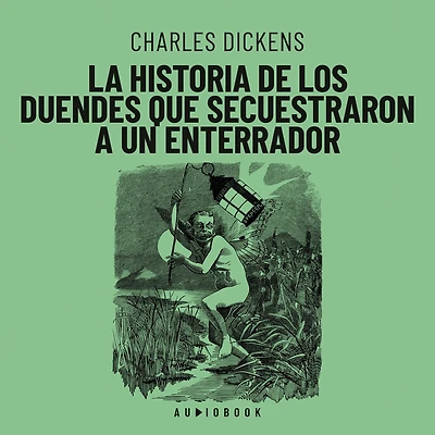 La historia de los duendes que secuestraron a un enterrador (Completo)