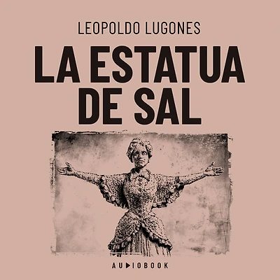 La estatua de sal (Completo)