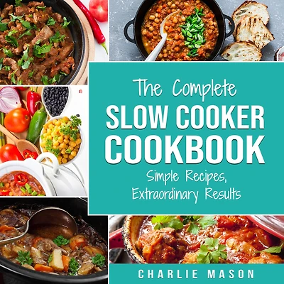 Slow Cooker Recipe Books: slow cooker cookbook & Extraordinary Results Slow Cooker Recipe Book Simple