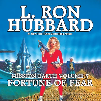 Mission Earth Volume 5: Fortune of Fear