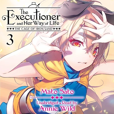 The Executioner and Her Way of Life, Vol. 3: Cage Iron Sand
