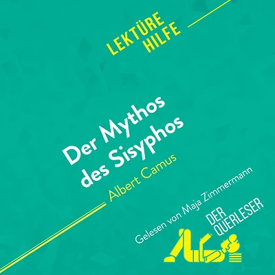 Der Mythos des Sisyphos von Albert Camus (Lektürehilfe): Detaillierte Zusammenfassung, Personenanalyse und Interpretation
