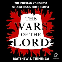 The Wars of Lord: Puritan Conquest America's First People
