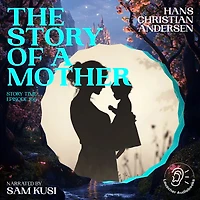 Story of a Mother, The (Story Time, Episode 166)