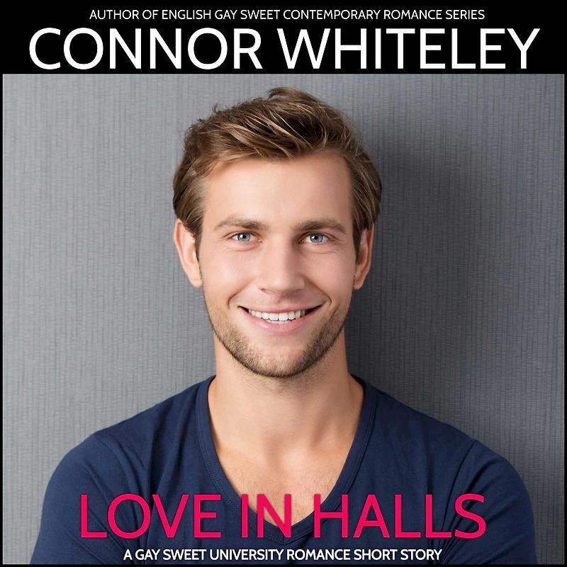 Love Halls: A Gay Sweet Contemporary Romance Short Story