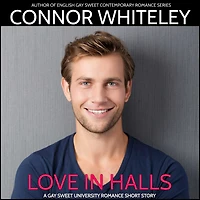Love Halls: A Gay Sweet Contemporary Romance Short Story