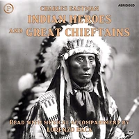 Indian Heroes and Great Chieftains