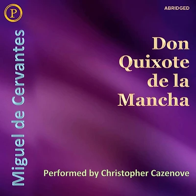 Don Quixote de la Mancha (Abridged)