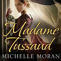 Madame Tussaud: A Novel of the French Revolution