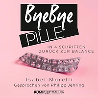 bye Pille: 4 Schritten zurück zur Balance (Abridged)
