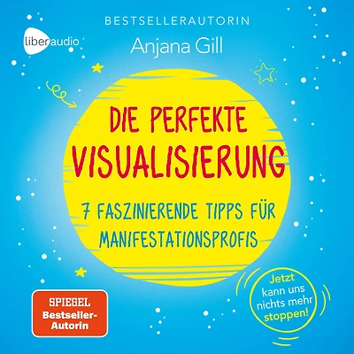 Die perfekte Visualisierung: 7 faszinierende Tipps für Manifestationsprofis