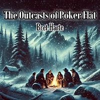 The Outcasts of Poker Flat (Illustrated)