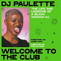 Welcome to The club: life and lessons of a Black woman DJ