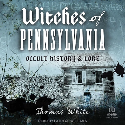Witches of Pennsylvania: Occult History & Lore