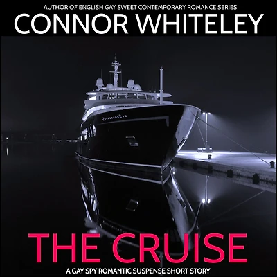 The Cruise: A Gay Romantic Suspense Short Story