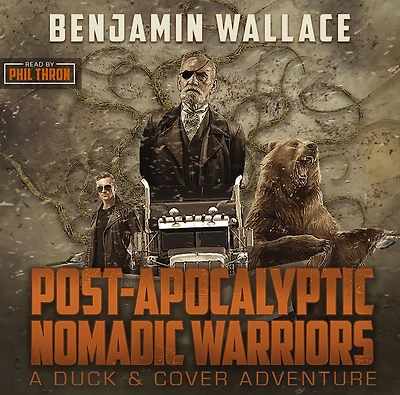 Post-Apocalyptic Nomadic Warriors: A Duck & Cover Adventure