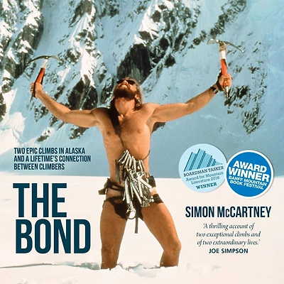 The Bond: Two epic climbs Alaska and a lifetime's connection between climbers