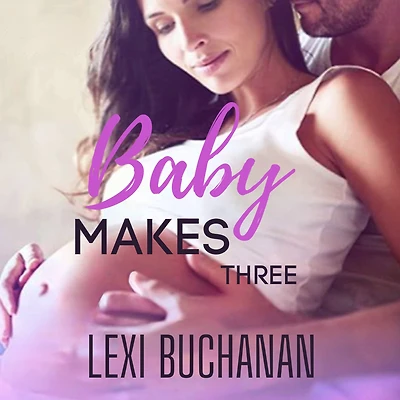 Baby Makes Three