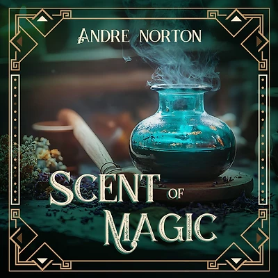 The Scent of Magic