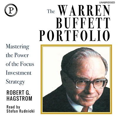 the Warren Buffett Portfolio: Mastering Power of Focus Investment Strategy