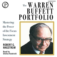 the Warren Buffett Portfolio: Mastering Power of Focus Investment Strategy