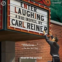 Enter Laughing: A Bio-Novel