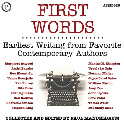 First Words: Earliest Writing from Favorite Contemporary Authors