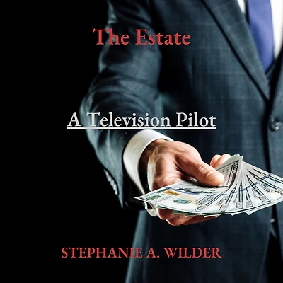 The Estate: A Television Pilot