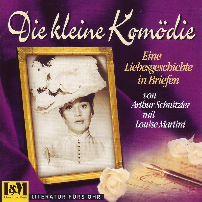 Die kleine Komödie - Eine Liebesgeschichte in Briefen (ungekürzt)