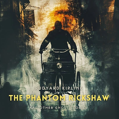 The Phantom 'Rickshaw, and Other Ghost Stories