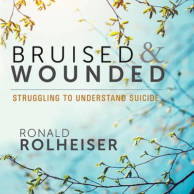 Bruised and Wounded: Struggling to Understand Suicide