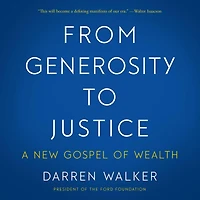From Generosity to Justice: A New Gospel of Wealth