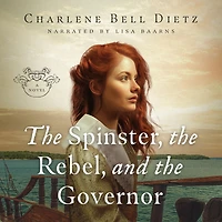 the Spinster, Rebel, and Governor