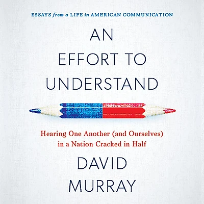 An Effort to Understand: Hearing One Another (and Ourselves) a Nation Cracked Half