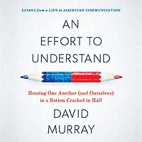 An Effort to Understand: Hearing One Another (and Ourselves) a Nation Cracked Half