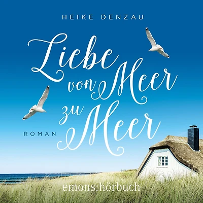 Liebe von Meer zu (Ungekürzt)