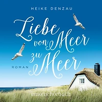 Liebe von Meer zu (Ungekürzt)