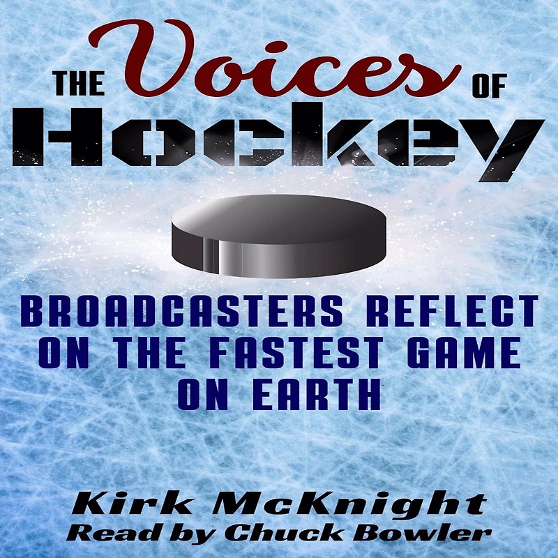 the Voices of Hockey: Broadcasters Reflect on Fastest Game Earth