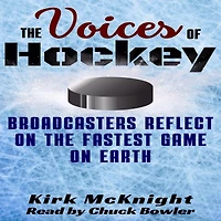 the Voices of Hockey: Broadcasters Reflect on Fastest Game Earth
