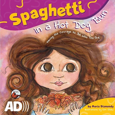 Spaghetti a Hot Dog Bun: Having the Courage To Be Who You Are